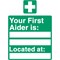 Stewart Superior Your First-Aider Is Located At Sign W150XH200mm Self Adhesive Sign