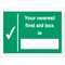 Stewart Superior Your Nearest First Aid Box Is Sign W200xH150mm Self Adhesive Vinyl