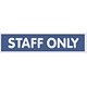 Stewart Superior Office Sign Staff Only Sign W45xD1xH190mm PVC Ref Nof110